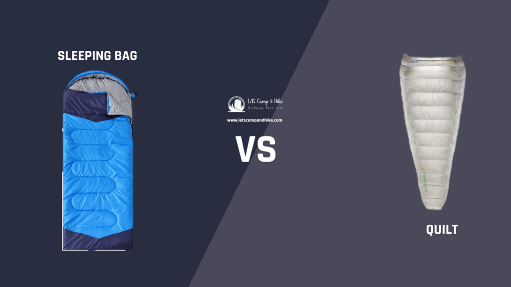 Comparison of Quilt vs sleeping bag for outdoor camping